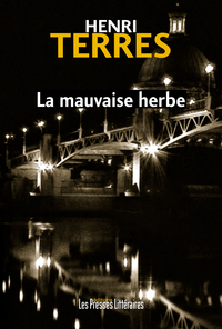 LA MAUVAISE HERBE