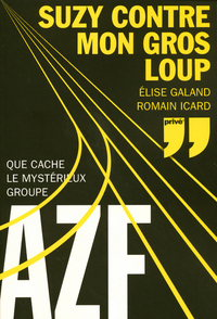 SUZY CONTRE MON GROS LOUP QUE CACHE LE MYSTERIEUX GROUPE AZF