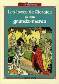 LES LIVRES DE MORALE DE NOS GRANDS-MERES