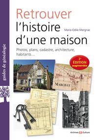 RETROUVER L'HISTOIRE DE SA MAISON