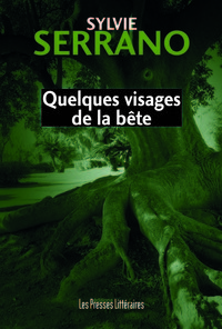 QUELQUES VISAGES DE LA BÊTE