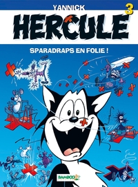 HERCULE - TOME 03 - SPARADRAPS EN FOLIE !