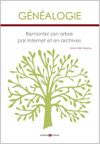 GENEALOGIE : REMONTER SON ARBRE PAR INTERNET ET EN ARCHIVES