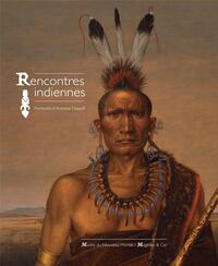 Rencontres indiennes - peintures d'Antoine Tzapoff