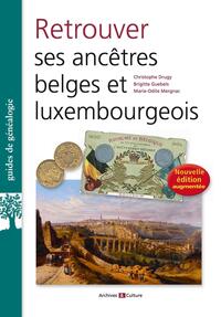 RETROUVER SES ANCETRES BELGES ET LUXEMBOURGEOIS