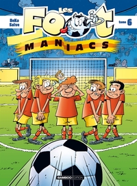 LES FOOTMANIACS - TOME 06
