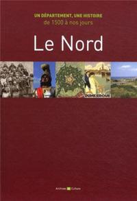 LE NORD  UN DEPARTEMENT UEN HISTOIRE DE 1500  NOS A JOURS