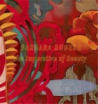 Barbara Rogers The Imperative of Beauty /anglais