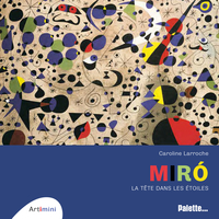 Miro, la tête dans les étoiles