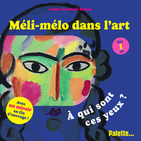 Méli-mélo dans l’art - À qui sont ces yeux ?