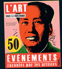 L'art face à l'histoire - 50 évènements