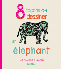 8 faàons de dessiner un éléphant