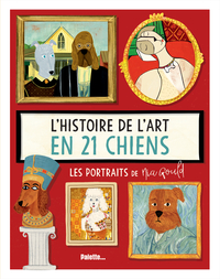 L'histoire de l'art en 21 chiens - Les portraits