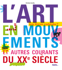 L'art en mouvements et autres courants du XXème siècle