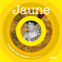 Jaune, l'odyssée des couleurs