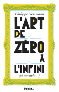 L'art de zéro à l'infini