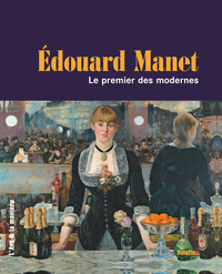 Edouard Manet, le premier des modernes