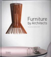 Furniture by Architects: Where Form Meets Function /anglais