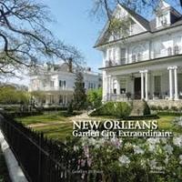 New Orleans Garden City Extraordinaire /anglais