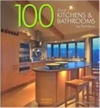 100 Great Kitchens & Bathrooms /anglais