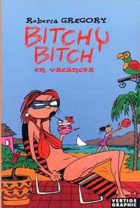 Bitchy Bitch 2 En vacances