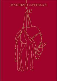 Maurizio Cattelan - All /anglais