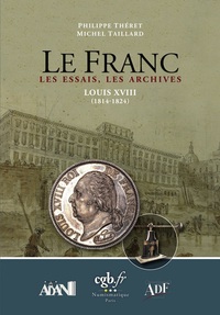 Le Franc les Essais Louis XVIII 1814-1824