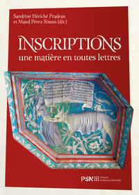 INSCRIPTIONS: UNE MATIERE EN TOUTES LETTRES