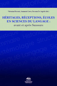 HERITAGES, RECEPTIONS, ECOLES EN SCIENCES DU LANGAGE : AVANT ET APRES