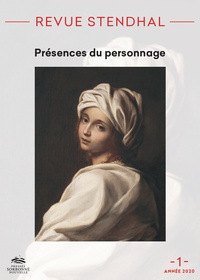 REVUE STENDHAL, NO 1/2020. PRESENCES DU PERSONNAGE