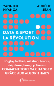 DATA ET SPORT, LA REVOLUTION - COMMENT LA DATA REVOLUTIONNE LE SPORT