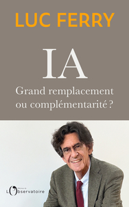 IA : GRAND REMPLACEMENT OU COMPLEMENTARITE ?