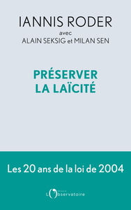 PRESERVER LA LAICITE - LES 20 ANS DE LA LOI DE 2004