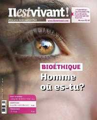 N 339 - BIOETHIQUE, HOMME OU ES-TU ? -  AVRIL - MAI - JUIN 2018