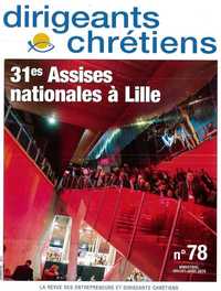DIRIGEANTS CHRETIENS N 78 - 31ES ASSISES NATIONALES A LILLE - JUILLET/AOUT 2016 - BIMESTRIEL JUILLET