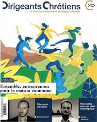 Dirigeants Chrétiens N°100 Mars - Avril 2020 - Ensemble, entreprenons pour la maison commune
