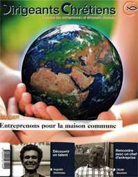 Dirigeants Chrétiens N°104 Novembre - Décembre 2020 - Entreprenons pour la maison commune