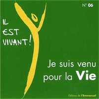 CD 06 - Je suis venu pour la vie