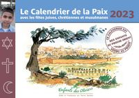CALENDRIER DE LA PAIX 2023 - AVEC LES FETES JUIVES, CHRETIENNES ET MUSULMANES