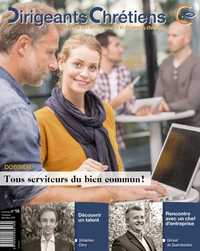 Dirigeants Chrétiens N°98 Novembre - décembre 2019 - tous serviteurs du bien commun !