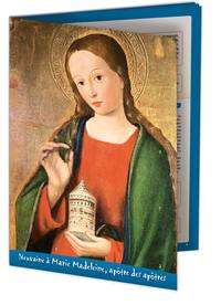 CALENDRIER DE NEUVAINE A MARIE MADELEINE, APOTRE DES APOTRES