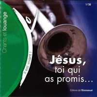 CD IL EST VIVANT ! JESUS, TOI QUI AS PROMIS - CD 38 - AUDIO