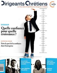 Dirigeants Chrétiens N°118 - Quelle confiance pour quelle croissance ?