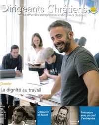 DIRIGEANTS CHRETIENS N 85 SEPTEMBRE 2017 - LA DIGNITE AU TRAVAIL