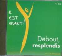 CD Il est vivant ! Debout Resplendis - CD 15
