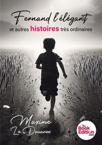 Fernand l'élégant et autres histoires