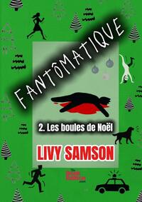 FANTOMATIQUE 2 - LES BOULES DE NOEL
