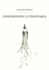 Confidences à l'Ineffable