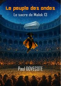 Le sacre de Malok 13