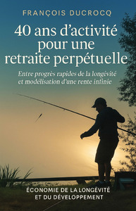 40 ans d'activité pour une retraite perpétuelle